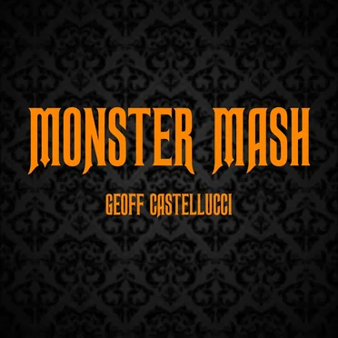 Monster Mash by Geoff Castellucci - album cover
