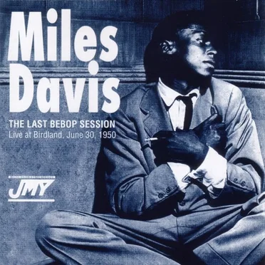 The Last Bebop Session – Live at Birdland, June 30, 1950