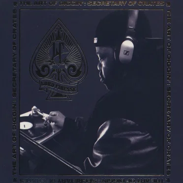 The Art Of Diggin': Secretary Of Crates