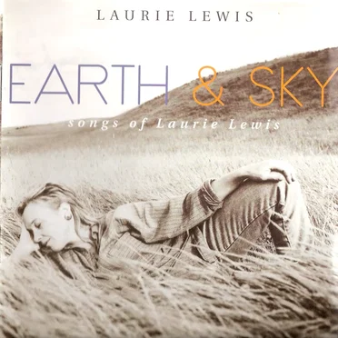 Earth & Sky: Songs of Laurie Lewis