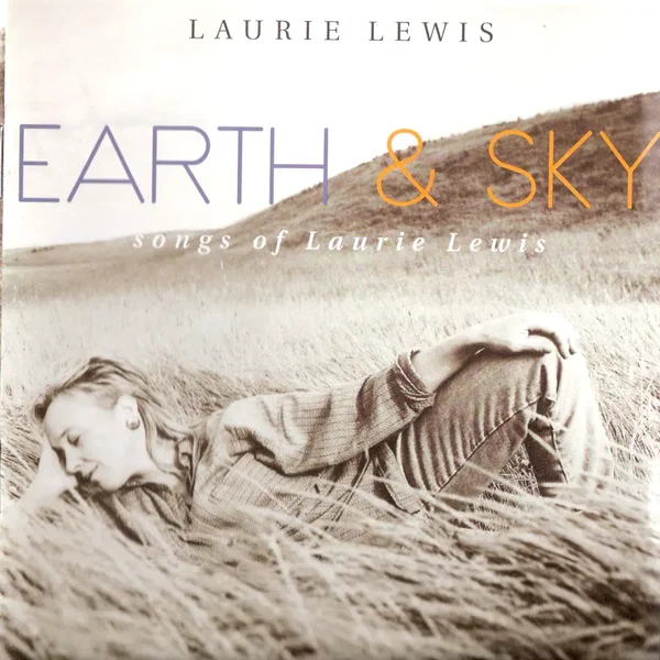 Earth & Sky: Songs of Laurie Lewis