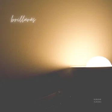 Brillarás by Sublime Aurora - album cover