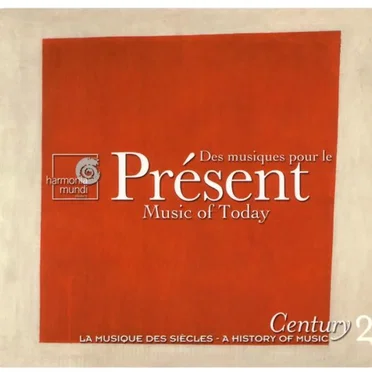 Century: La musique des siècles, volume 20: Des musiques pour le présent by Various Artists - album cover