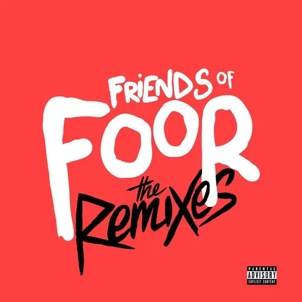 Friends Of FooR (The Remixes)