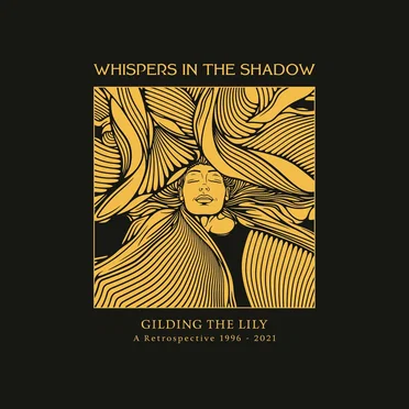 Gilding The Lily - A Retrospective