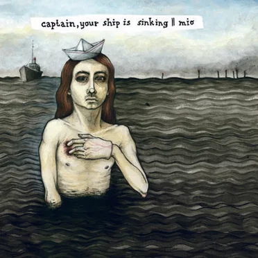 Captain, Your Ship Is Sinking / Mio by Mio - album cover