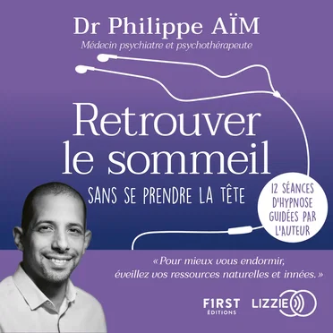 Retrouver le sommeil sans se prendre la tête by Dr Philippe AÏM - album cover