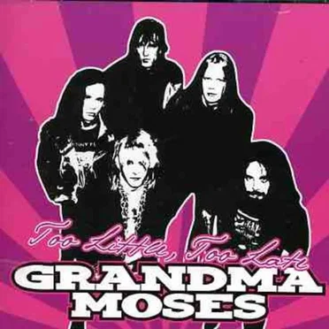 Too Little, Too Late by Grandma Moses - album cover