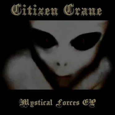 Mystical Forces by Citizen Crane - album cover