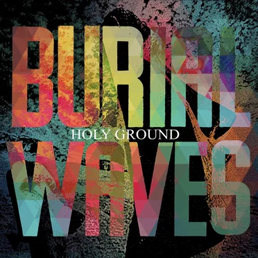 Holy Ground by Burial Waves - album cover
