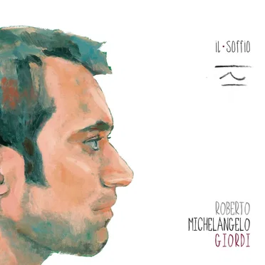 Il soffio by Roberto Michelangelo Giordi - album cover