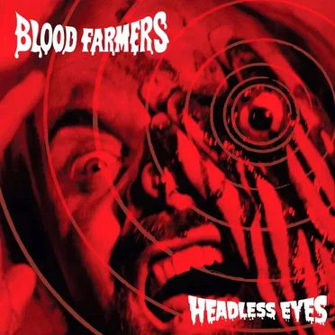 Headless Eyes by Blood Farmers - album cover