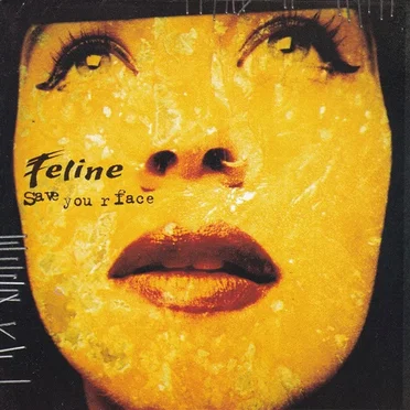 Save Your Face by Feline - album cover