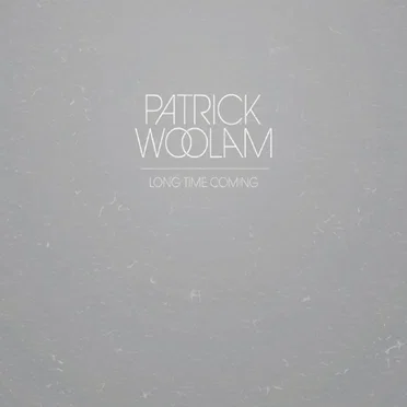 Long Time Coming by Patrick Woolam - album cover