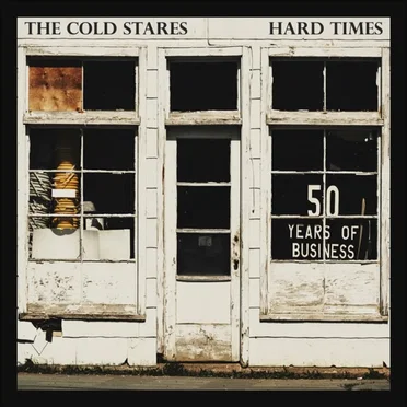 Hard Times by The Cold Stares - album cover