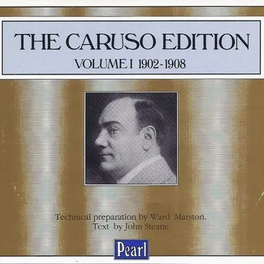 The Caruso Edition, Volume I: 1902–1908