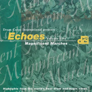 Echoes, Volume Five: Magnificent Marches by Various Artists - album cover