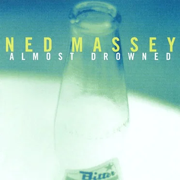 Almost Drowned by Ned Massey - album cover