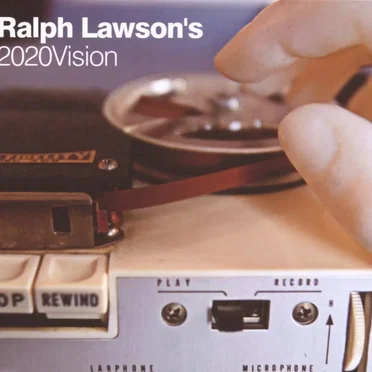 Ralph Lawson’s 2020vision