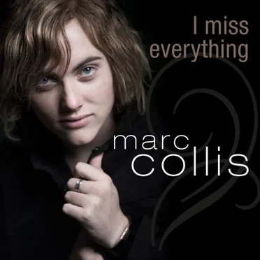 I Miss Everything by Marc Collis - album cover