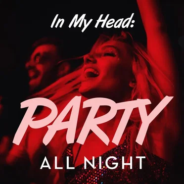 In My Head: Party All Night by Various Artists - album cover