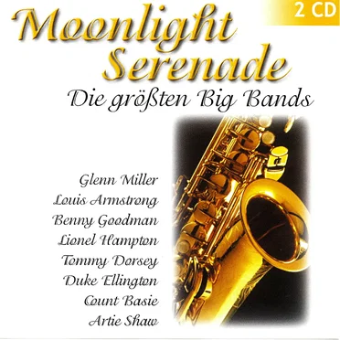 Moonlight Serenade: Die größten Big Bands by Various Artists - album cover