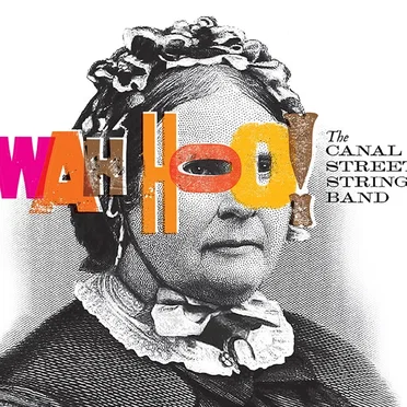 Wah Hoo! by The Canal Street String Band - album cover