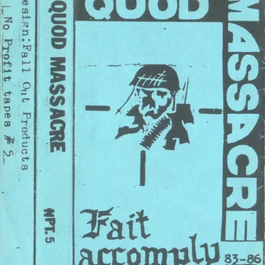 Fait Accomply 83–86 by Quod Massacre - album cover