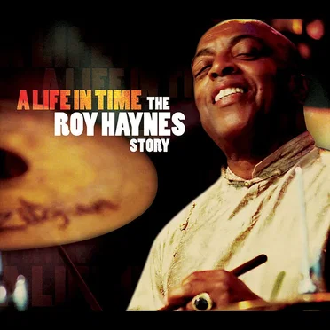 A Life in Time (The Roy Haynes Story)