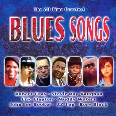 The All Time Greatest Blues Songs by Various Artists - album cover