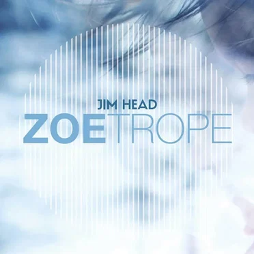 Zoetrope by Jim Head - album cover
