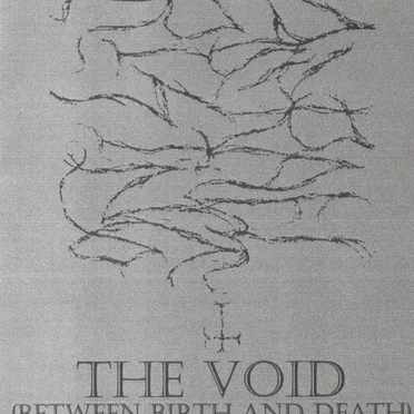 The Void (Between Birth and Death)