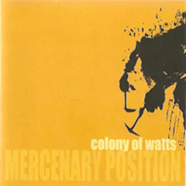 Mercenary Position by Colony of Watts - album cover