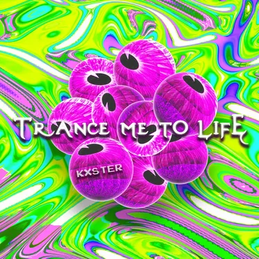 Trance Me to Life