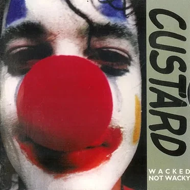 Wacked Not Wacky by Custard - album cover