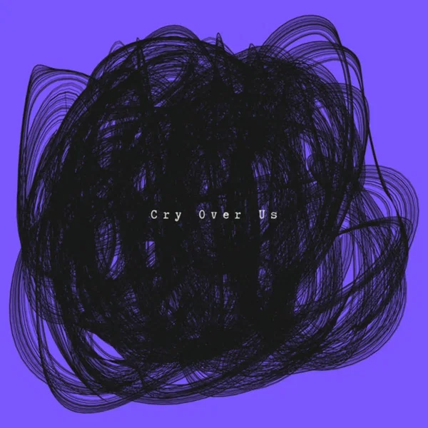 Cry Over Us