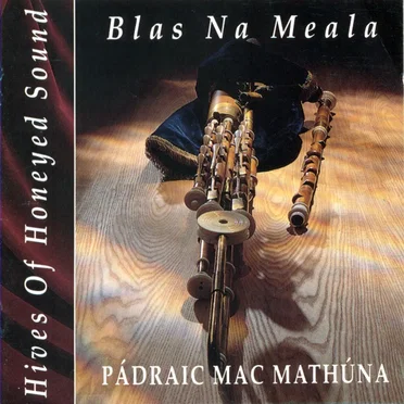 Blas na Meala: Hives of Honeyed Sound by Pádraic Mac Mathúna - album cover