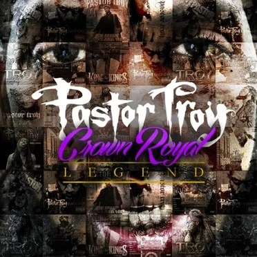 Crown Royal Legend by Pastor Troy - album cover