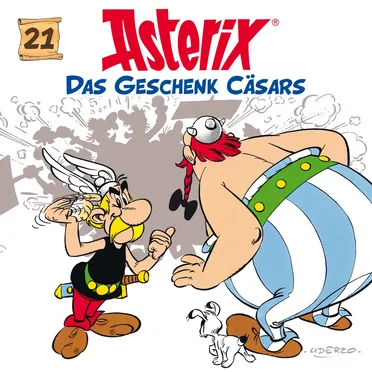 Folge 21: Das Geschenk Cäsars by Asterix - album cover