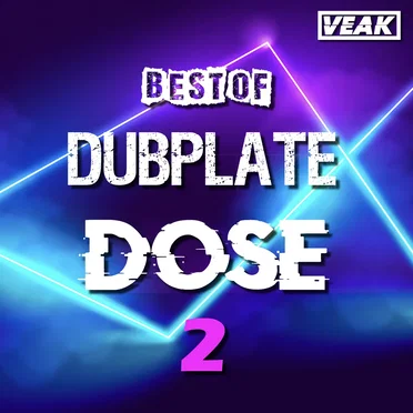 Best Of Dubplate Dose 2 by Veak - album cover