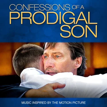 Confessions of a Prodigal Son (Music Inspired by the Motion Picture) by Various Artists - album cover