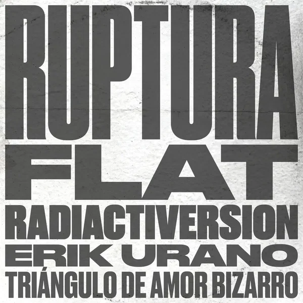 Ruptura (Flat Radiactiversion)