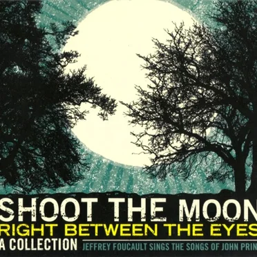 Shoot the Moon Right Between the Eyes