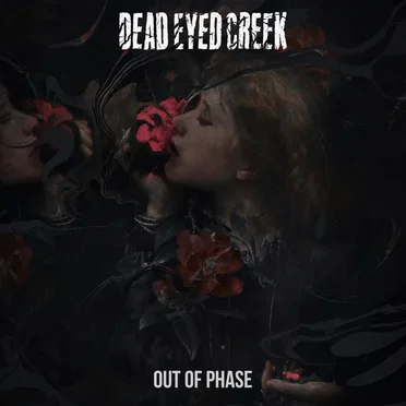 Out of Phase by Dead Eyed Creek - album cover