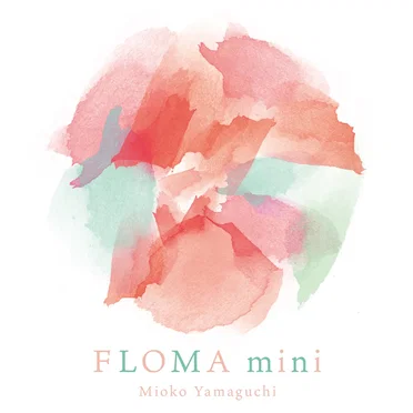 FLOMA mini by 山口美央子 - album cover