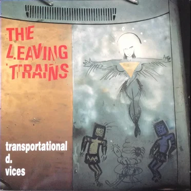 Transportational D. Vices by The Leaving Trains - album cover