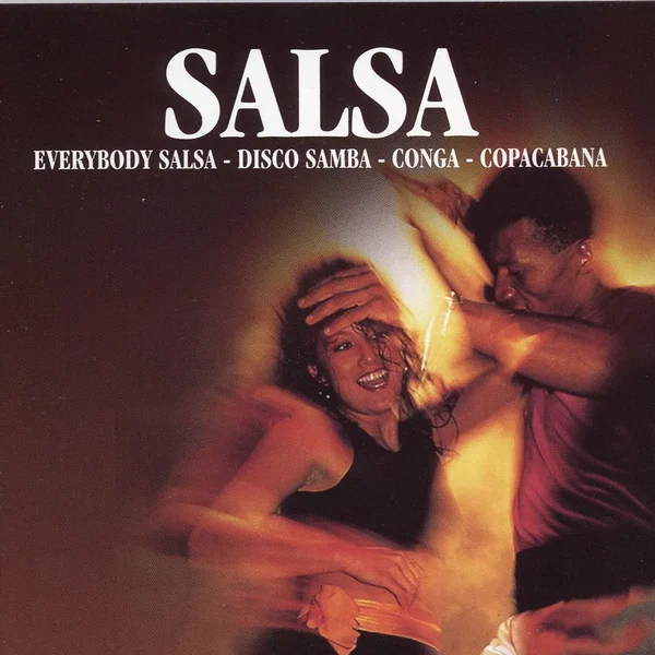 Salsa: Everybody Salsa – Disco Samba – Conga – Copacabana