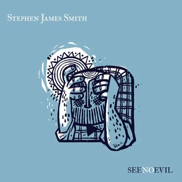 See No Evil by Stephen James Smith - album cover
