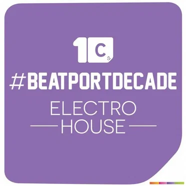 Cr2 Records #BeatportDecade Electro House by Various Artists - album cover