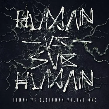 Human vs. Subhuman, Volume One by Various Artists - album cover